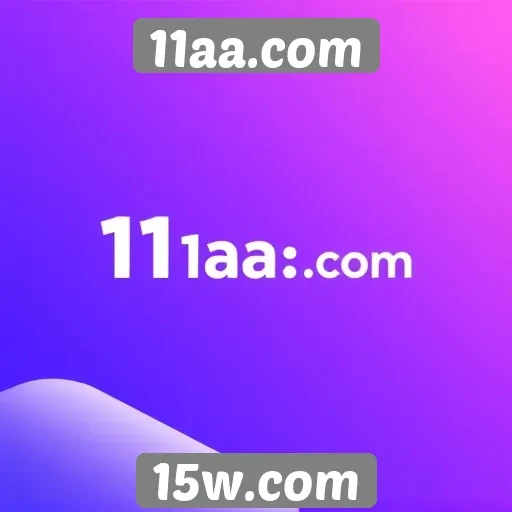 História e evolução do 11aa.com